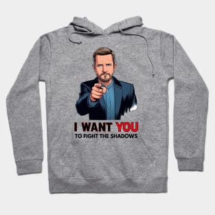 I Want You to Fight the Shadows - President - Funny Sci-Fi Hoodie